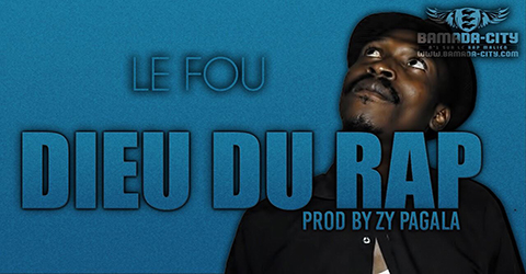 LE FOU - DIEU DU RAP (SON)