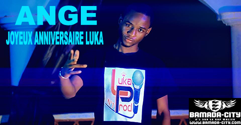 ANGE - JOYEUX ANNIVERSAIRE LUKA (SON)