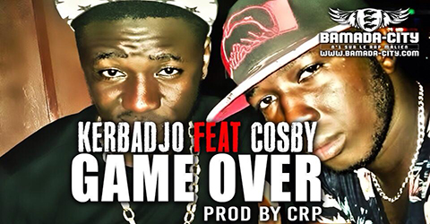 KERBADJO Feat. COSBY - GAME OVER (SON)