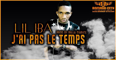 LIL IBA - J'AI PAS LE TEMPS (SON)