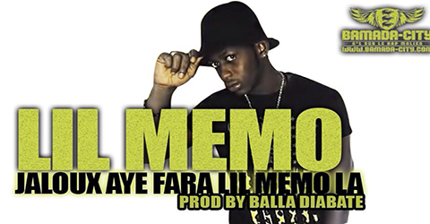 LIL MEMO - JALOUX AYE FARA LIL MEMO LA (SON)