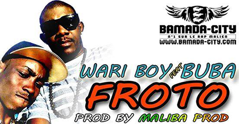 WARI BOY Feat. BUBA - FROTO (SON)