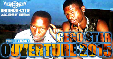 GEGO STAR - OUVERTURE 2015 (SON)