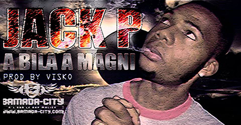 JACK P - A BILA A MAGNI (SON)