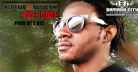 MISTER KANE Feat. RASSOUL KING - OVERDOSE (SON)