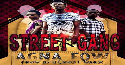 STREET GANG - AGNA FOW (SON)