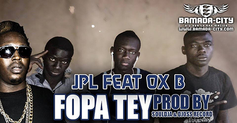 JPL Feat. OX B - FO PA TEY (SON)