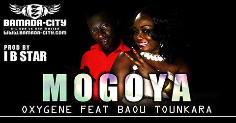 OXYGENE Feat. BAOU TOUNKARA - MOGOYA (SON)