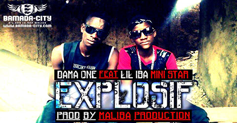 DAMA ONE Feat. LIL IBA MINI STAR - EXPLOSIF (SON)