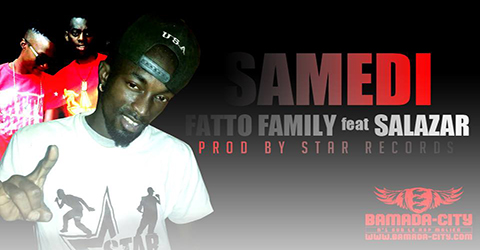 FATTO FAMILY Feat. SALAZAR - SAMEDI (SON)