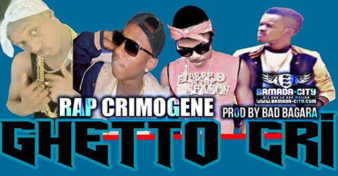 GHETTO CRI - RAP CRIMOGENE (SON)