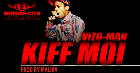 VIZO MAN - KIFF MOI (SON)