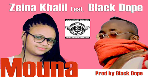 ZEINA Feat. BLACK DOPE - MOUNA (SON)