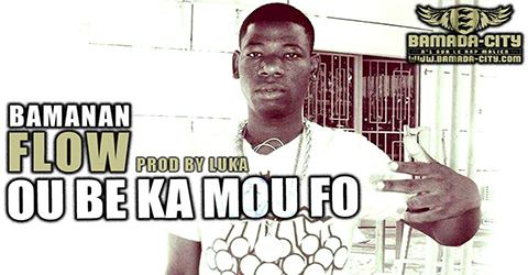 BAMANAN FLOW - OU BE KA MOU FO (SON)