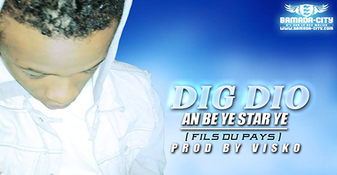 DIG DIO - AN BÈ YÉ STAR YÉ (SON)