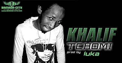 KHALIF - TCHOMI (SON)