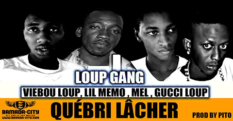 LOUP GANG - QUÉBRI LÂCHER (SON)