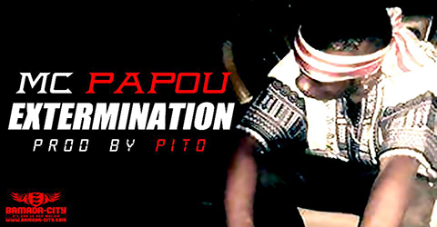 MC PAPOU - EXTERMINATION (SON)