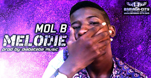 MOL B - MELODIE (SON)