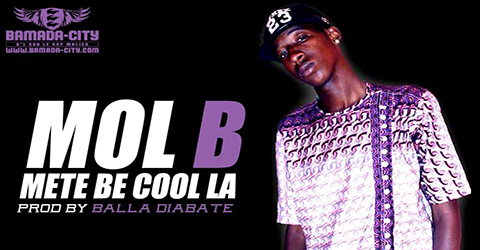 MOL B - METE BE COOL LA (SON)