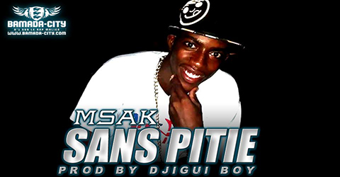 MSAK - SANS PITIÉ (SON)