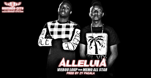 VIEBOUP LOUP Feat. MEMO - ALLELUIA (SON)