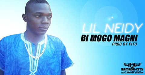 LIL NEIDY - BI MOGO MAGNI (SON)