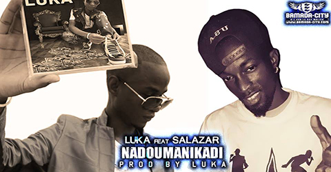 LUKA Feat. SALAZAR - NANDOUMANI KADI (SON)