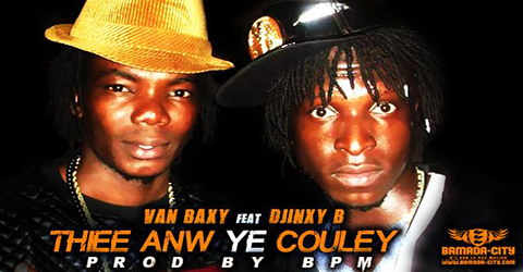 VAN BAXY Feat. DJINXY B - THIÈÈ ANW YE COULEY (SON)