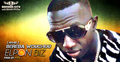 ELPON BIZ - BEREBA WOUCHOU (REMIX) (SON)