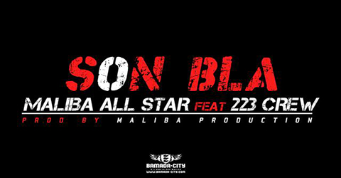 MALIBA ALL STAR Feat. 223 CREW - SON BLA (SON)