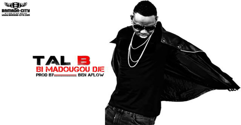 TAL B - BI MADOUGOU DJE (SON)