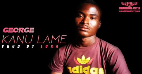 GEORGE - KANU LAME (SON)