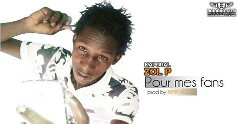 KAPORAL ZOL P - POUR MES FANS (SON)