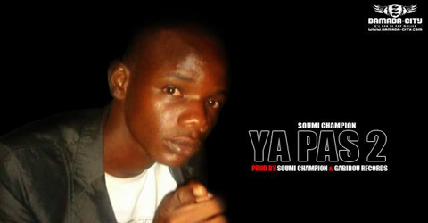 SOUMI CHAMPION - YA PAS 2 (SON)