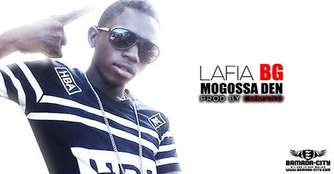 LAFIA BG - MOGOSSA DEN