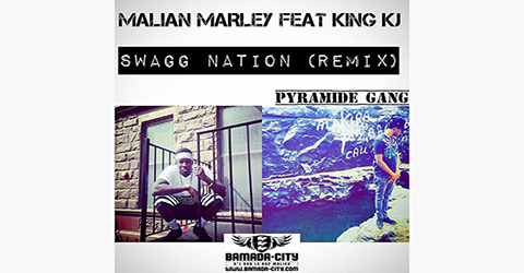 MALIAN MARLEY Feat. KING KJ - SWAGG NATION (REMIX)