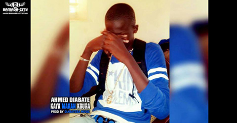 AHMED DIABATE -KAYA MAKAN KOURA- PROD BY DIABATEBA MUSIC