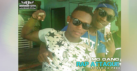 MG GANG - RAP ATTAQUE (SON)