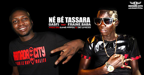 GASPI Feat. FRAINE BABA - NÉ BÉ N'TASSARA - PROD BY DJENÈ PAPOU & DE WHIZO