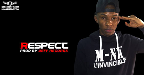 M-NK L'INVINCIBLE - RESPECT - PROD BY DEFF RECORDS