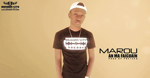 MAROU - AN MA FAIGUAIN- PROD BY PAPISKO