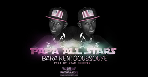 PAPA ALL STAR - BARA KENI DOUSSOUYE - PROD BY STAR RECORDS