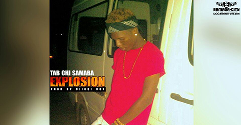 TAB CHI SAMABA - EXPLOSION _ PROD BY DJIGUI BOY