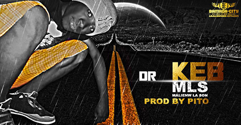 DR KEB - MLS ( MALIENW LA SON) - PROD BY PITO
