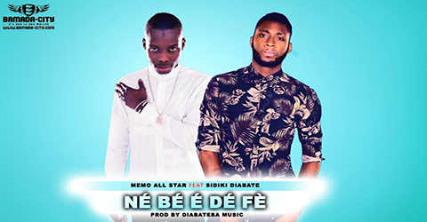 MEMO ALL STAR Feat. SIDIKI DIABATE - NÉ BÉ É DÉ FÈ (SON)