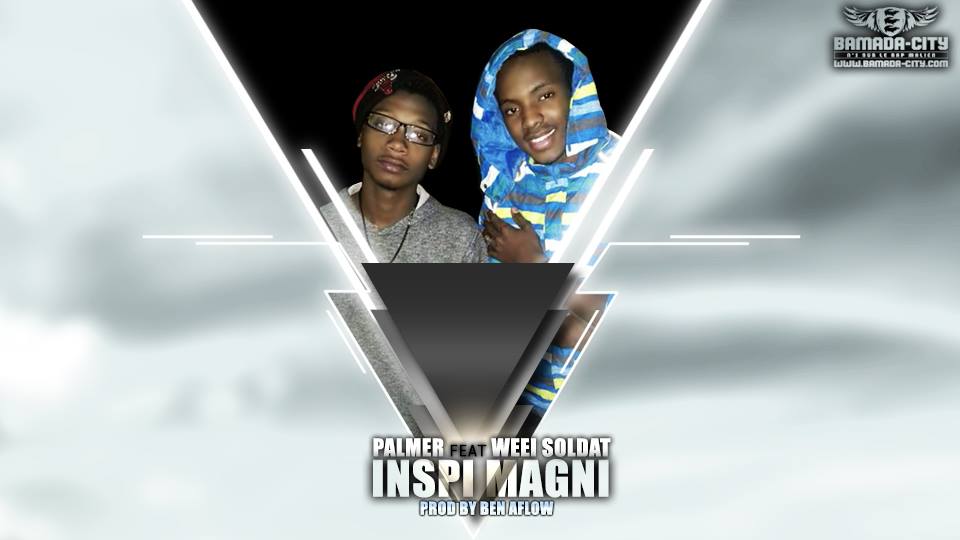 PALMER Feat. WEEI SOLDAT - INSPI MAGNI - PROD BY BEN AFLOW