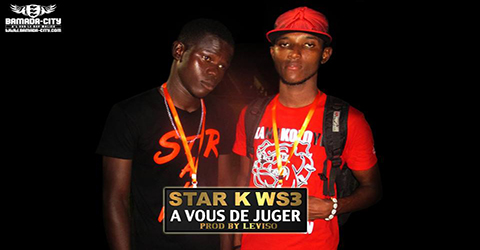 STAR K WS3 - A VOUS DE JUGER - PROD BY LEVISO
