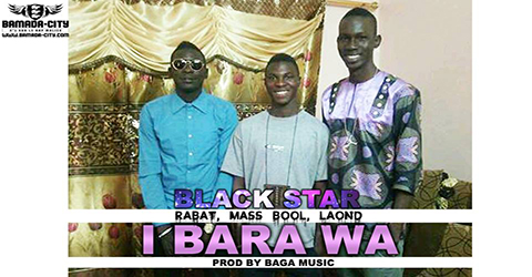 BLACK STAR - I BARA WA - PROD BY BAGA MUSIC