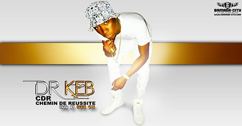 DR KEB - CDR (CHEMIN DE REUSSITE) PROD  BY PETIT ONE